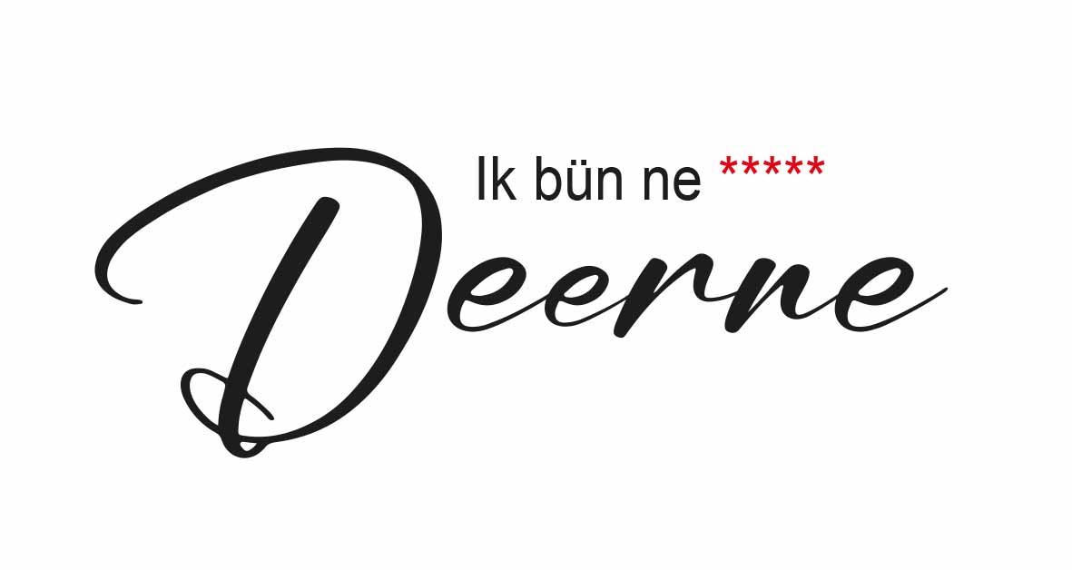 Ik bün ne **** Deerne